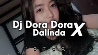 DJ DORA DORA X DALINDA SLOW FULL SONG TIKTOK TERBARU