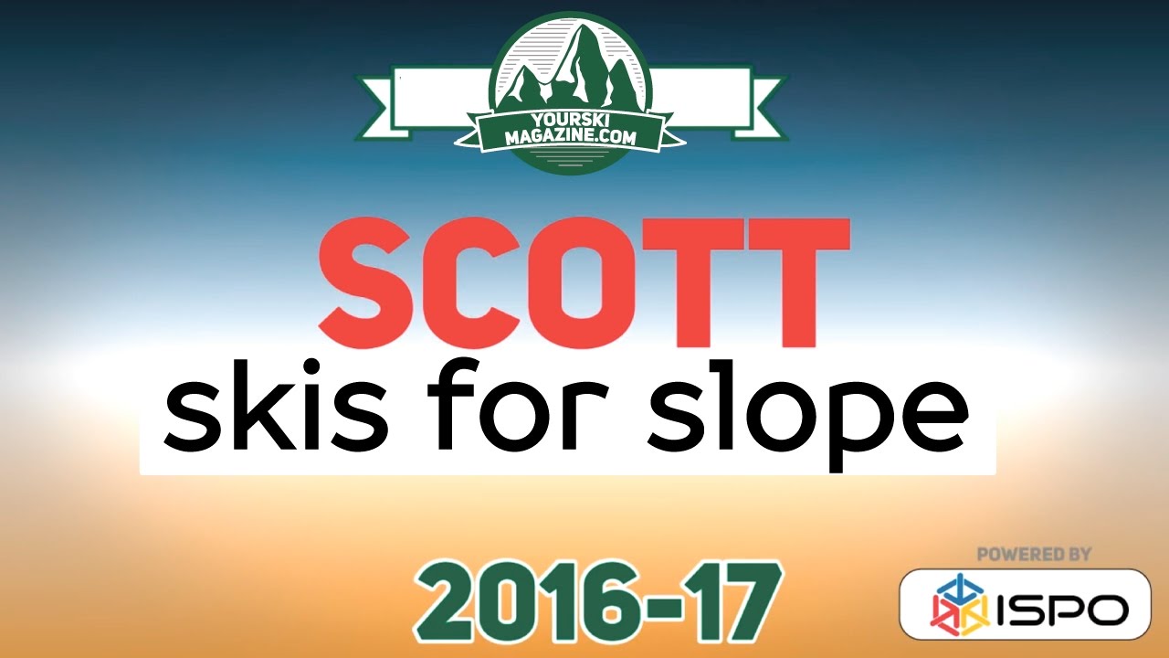 Gear review: Scott skis for prepared slopes (season 2016-17)