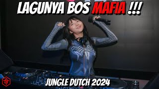 LAGUNYA BOS MAFIA !!! DJ JUNGLE DUTCH FULL BASS TERBARU 2024