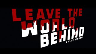 Sam Esmail's Leave the World Behind (2023) | Title Sequence