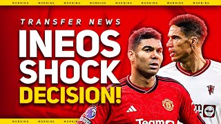 Get Out! Varane & Casemiro INEOS Transfer Decision! Man Utd News