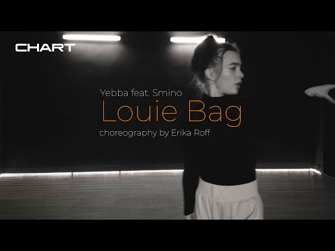 Yebba  - Louie Bag (feat.Smino) \\ CHOREO by Erika Roff