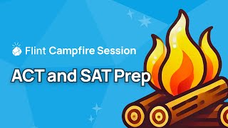 Campfire Session — ACT and SAT Prep