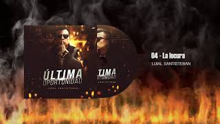 La Locura - Luial Santisteban