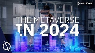 The Metaverse in 2024