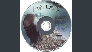 Watch Reh Dogg Dont Wanna Move On video