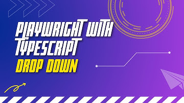 #6 PlayWirght with TypeScript | How to select a dropdown