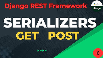 Serializer Django Rest Framework | serializers get method |GET POST Method