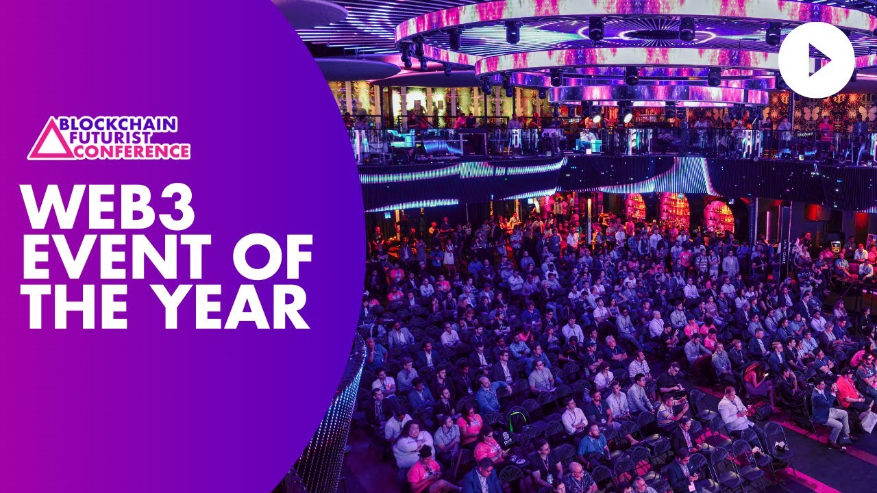 The Web3 Event of the Year: Blockchain Futurist Conference