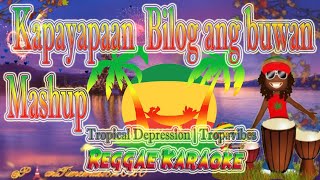 Mashup Kapayapaan  Bilog ang buwan  - Tropical Depression | tropavibes Reggae (karaoke version)