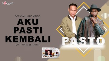 Pasto - Aku Pasti Kembali ( Official Lyric Video )