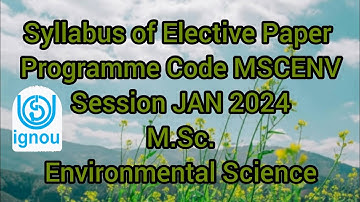 MSCENV | Syllabus of Elective Papers |Session JAN 2024 | M.Sc. Environmental Science | IGNOU |