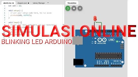 Simulasi Online Arduino Wokwi: Blinking LED Arduino UNO R3 (LED Kedap-Kedip)