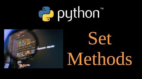 Python Tutorial - Set Methods , intersection , symmetric_difference,union,difference,etc Lesson 8