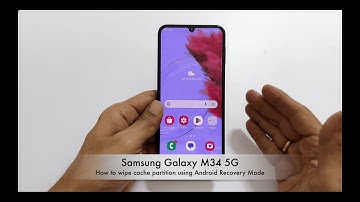 How to wipe cache Partition on Samsung Galaxy M34 5G using Android Recovery Mode
