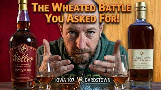 You Asked, Im Delivering Owa 107 Vs. Bardstown Wheated Battle