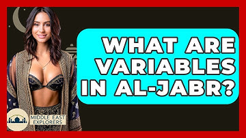 What Are Variables In Al-Jabr? - Middle East Explorers