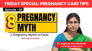 கர்ப்ப பராமரிப்பு தொடர்: 05 - 🤰✨ கர்ப்ப கட்டுக்கதைகள் vs உண்மைகள் | தமிழில் வெளிவந்த 8 பொதுவான கட்டுக்கதைகள்🍼