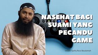 Nasehat bagi pecandu Game Online - Ustadz Dr.Syafiq reza Basalamah MA #gameonline #pecandu #nasehat