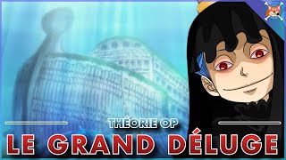 TOUT SUR LE GRAND DÉLUGE DE ONE PIECE 🏝️ ( Et comment y survivre ) - One Piece Théorie