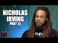 Nicholas Irving: I'd Snitch Like 69 for $50M Bounty on Venezuela President Maduro's Head (Part 12)