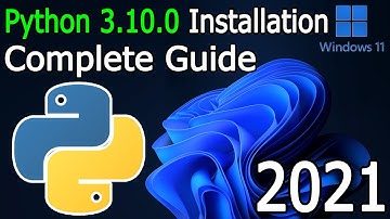 How to Install Python 3.10.0 on Windows 11 [ 2021 Update ] Complete Guide