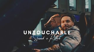 Untouchable ( Slowed + Reverb ) - Tegi Pannu