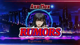 RUMORS - AVA MAX [Nightcore Music]