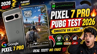 Google Pixel 7 Pro PUBG Test in 2026 | Price | Graphics | Heat &amp; Lag | Battery &amp; Gyro 