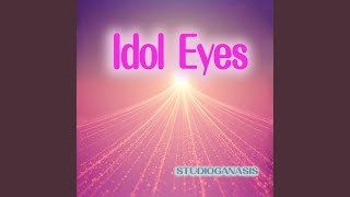 Idol Eyes