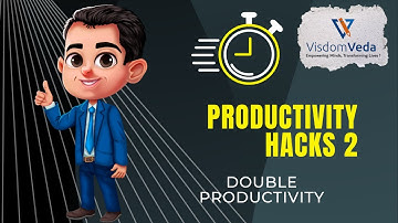 Deep Dive into Productivity Hacks. Part-2