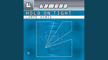 Hold on Tight (Lampé Remix)