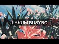 Lakum Busyro || Lirik (Arab latin  terjemahan)