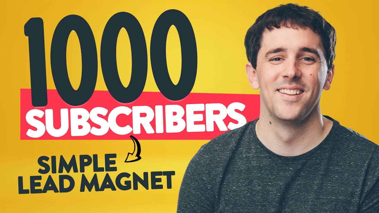 How to Get 1,000 Subscribers With a Simple Lead YouTube