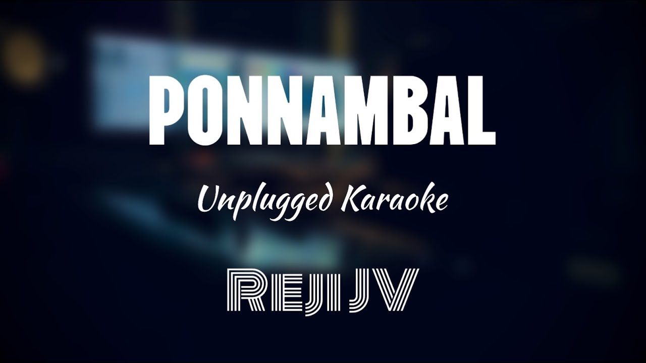 Ponnambal Puzhayirambil | Harikrishnans | Karaoke With Lyrics | Unplugged | Reji JV