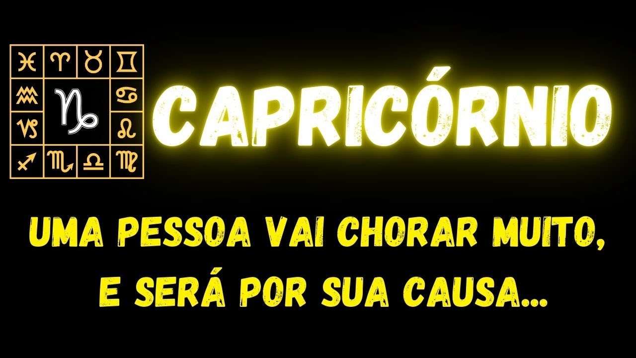 ♑️CAPRICÓRNIO😢UMA PESSOA VAI CHORAR MUITO, E SERÁ POR SUA CAUSA...