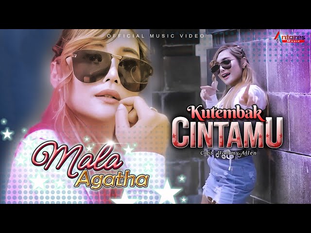 Mala Agatha - Ku Tembak Cintamu (Official Music Video) class=