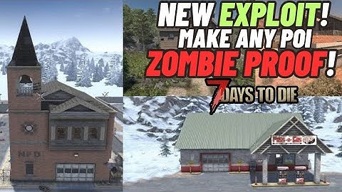 NEW EXPLOIT! Make ANY POI 100% Zombie Proof | 7 Days to Die 2.2