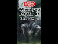 When you act fair as the DM (HILARIOUS)