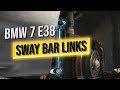 Sway Bar Link Replacement: BMW 7 E38
