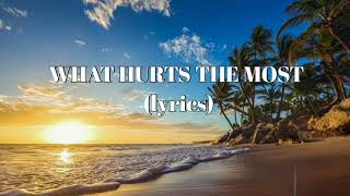 WHAT HURTS THE MOST  (lyrics)  Song by Rascal Flatts