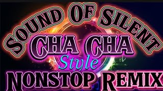 SOUND OF SILENT♈CHA CHA STYLE NONSTOP REMIX #trending #remix #viralsong #viral 
