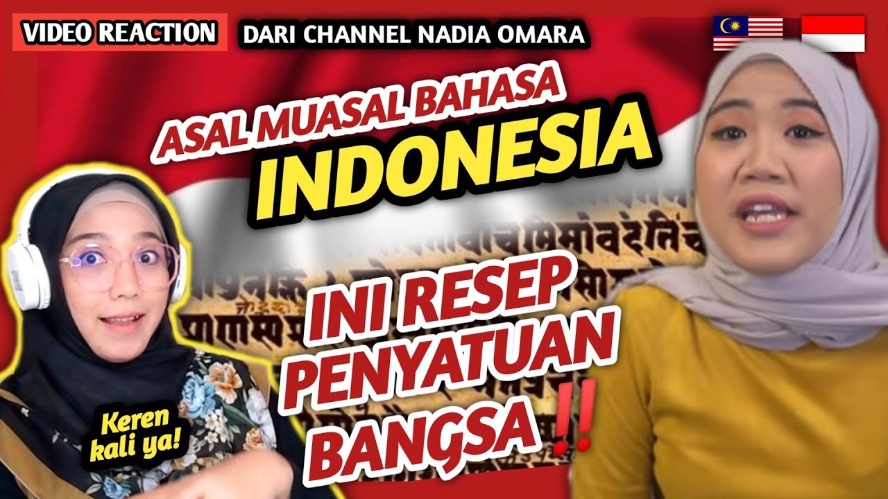 🇮🇩 REACTION ASAL USUL BAHASA INDONESIA OLEH NADIA OMARA ‼️INI ADALAH BAHASA PEMERSATU BANGSA ☺️👍