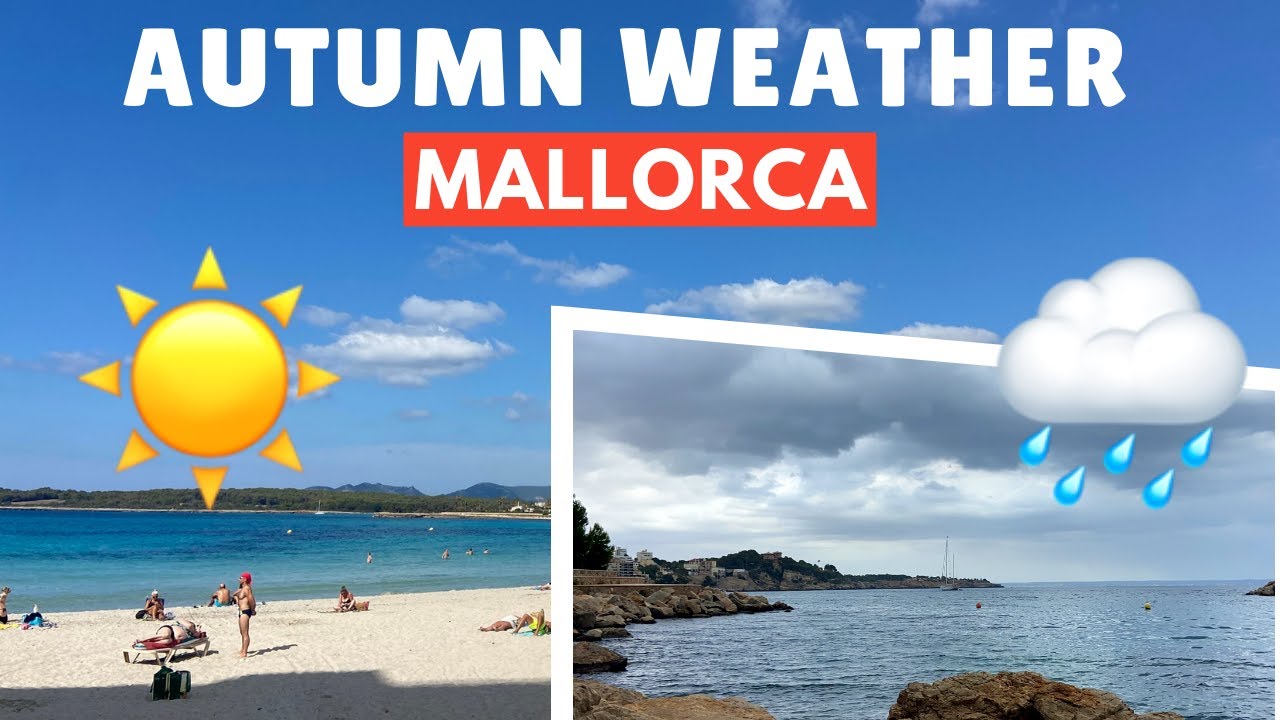 Autumn weather in Mallorca (Majorca), Spain YouTube