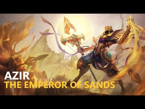 Azir: the Emperor