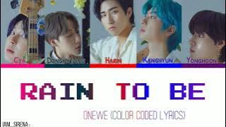 ONEWE- 'Rain to be' (비를 몰고 오는 소년) Lyrics [Color Coded Lyrics Han_Rom_Eng]