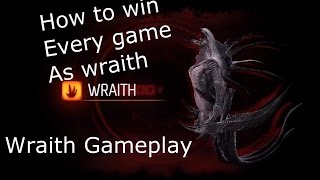 Evolved how to win every game: Wraith Guide
