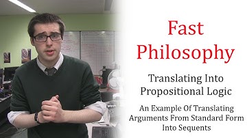 02x13 - An Example Of Translating Arguments From Standard Form Into Sequents