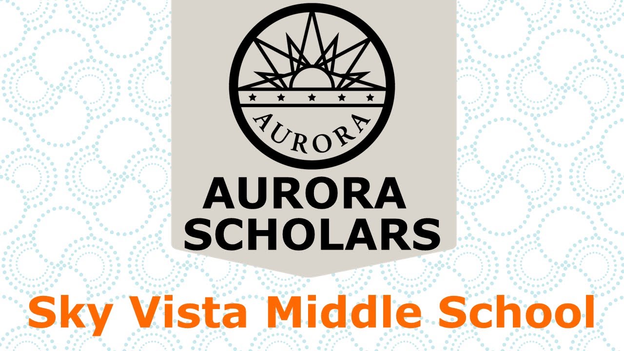 Sky Vista Middle School 2021 Aurora Scholars YouTube