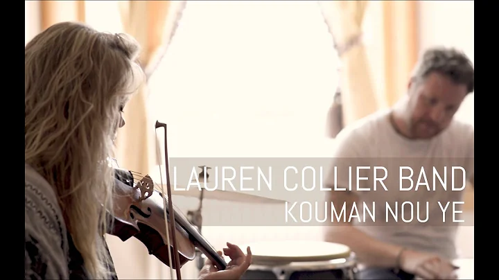 Lauren Collier Band: Kouman Nou Ye